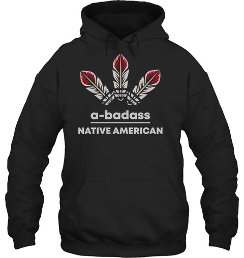 A badass Adidas Native American shirt hoodie 1