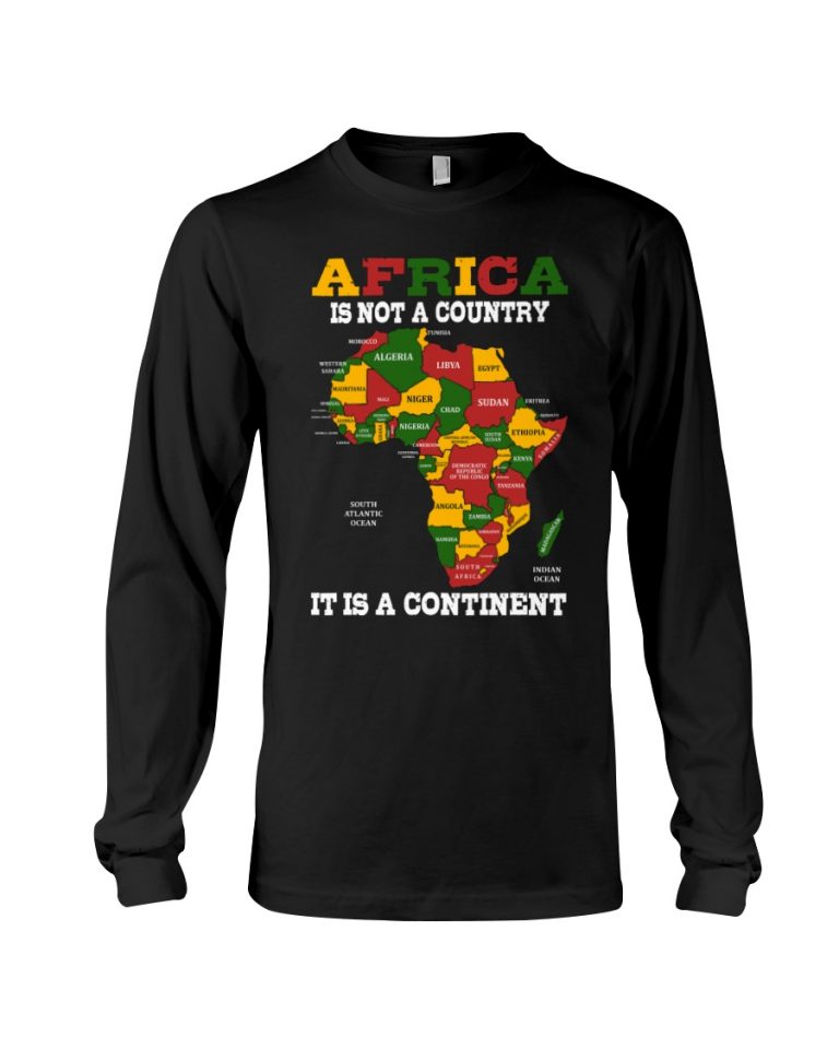 Africa is not a Country It is a Continent shirt, hoodie 4