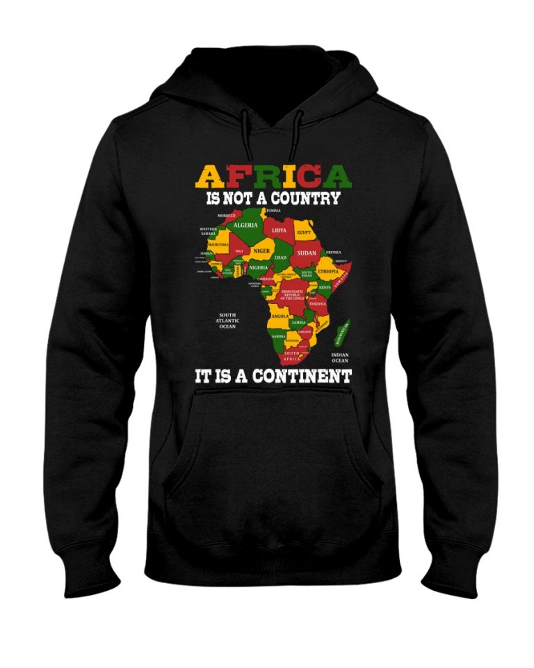 Africa is not a Country It is a Continent shirt, hoodie 9