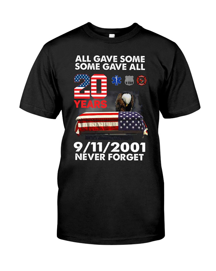 American Eagle Flag All Gave Some Some Gave All 20 Years 9 11 2001 Never Forget HoodieShirt