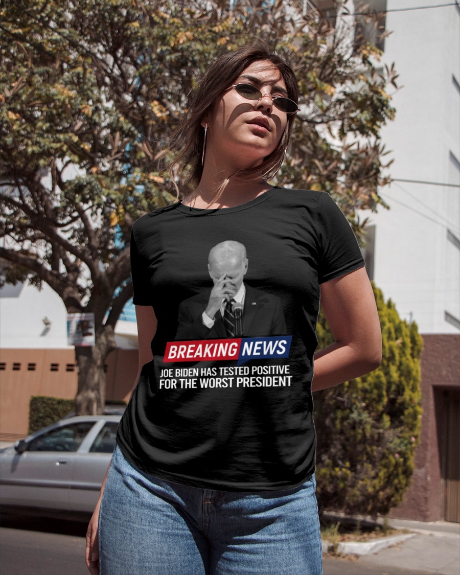Breaking News Joe Biden has tested positive for the worst president shirt hoodie 1