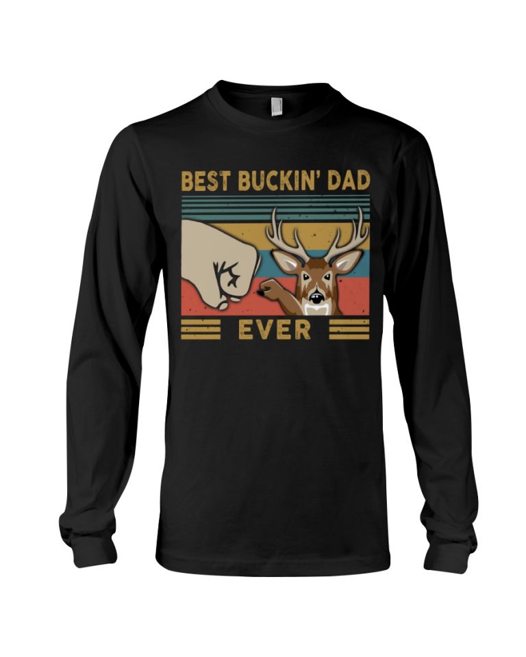 Deer Best Buckin Dad shirt, hoodie 3