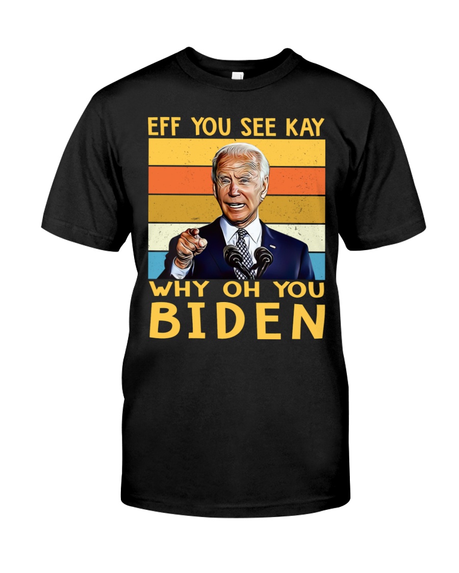 EFF see you kay why oh you biden shirt hoodie 1