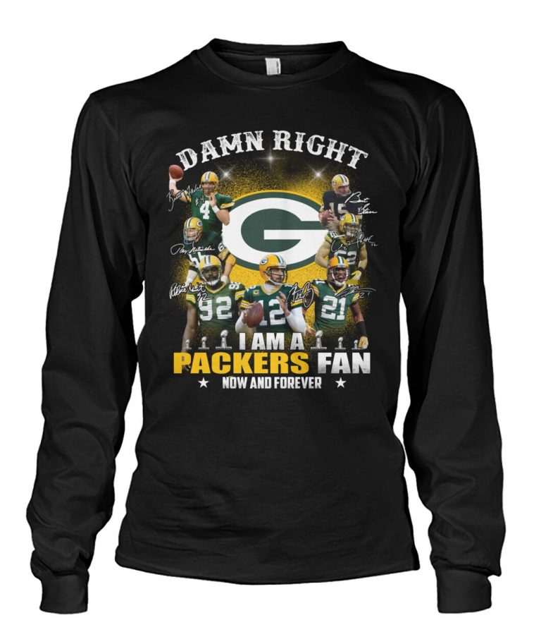 Green Bay Packers damn right i'm a Packers fan now and forever shirt, hoodie 3
