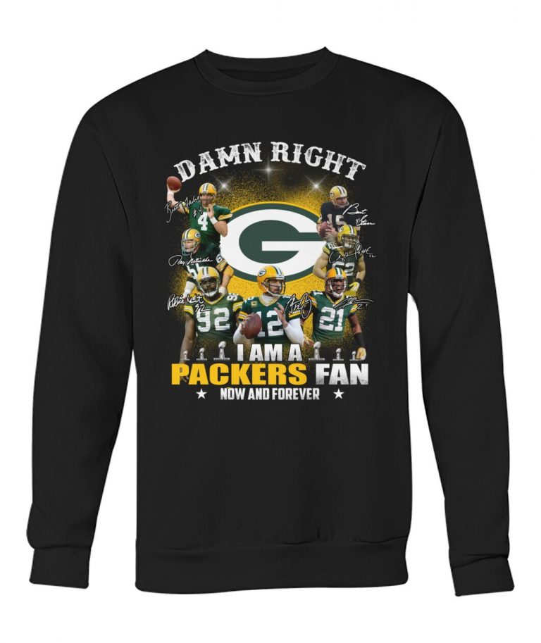 Green Bay Packers damn right i'm a Packers fan now and forever shirt, hoodie 5