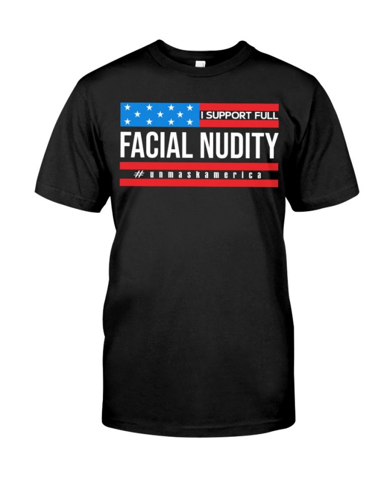 I support full facial nudity unmaskamerica shirt, hoodie 1
