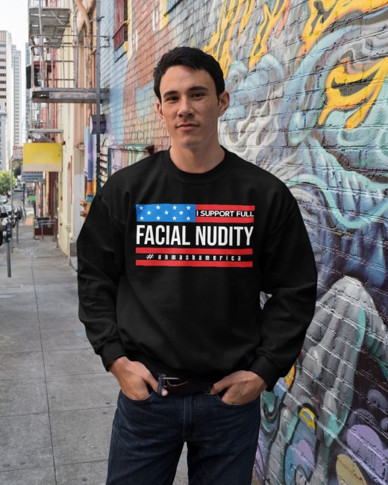 I support full facial nudity unmaskamerica shirt, hoodie 9