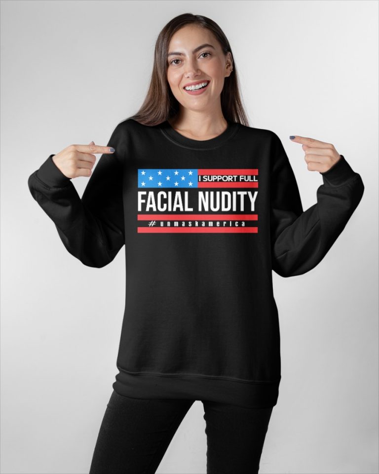 I support full facial nudity unmaskamerica shirt, hoodie 10