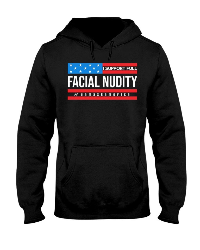 I support full facial nudity unmaskamerica shirt, hoodie 11