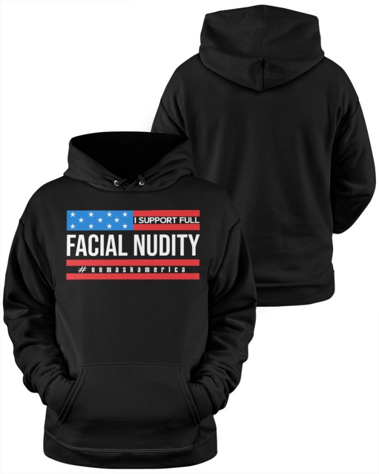 I support full facial nudity unmaskamerica shirt, hoodie 12