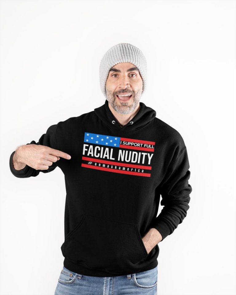 I support full facial nudity unmaskamerica shirt, hoodie 13