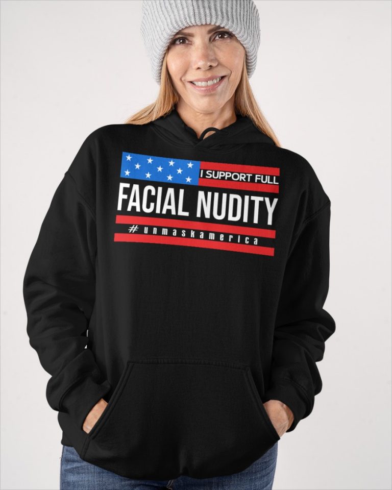 I support full facial nudity unmaskamerica shirt, hoodie 14