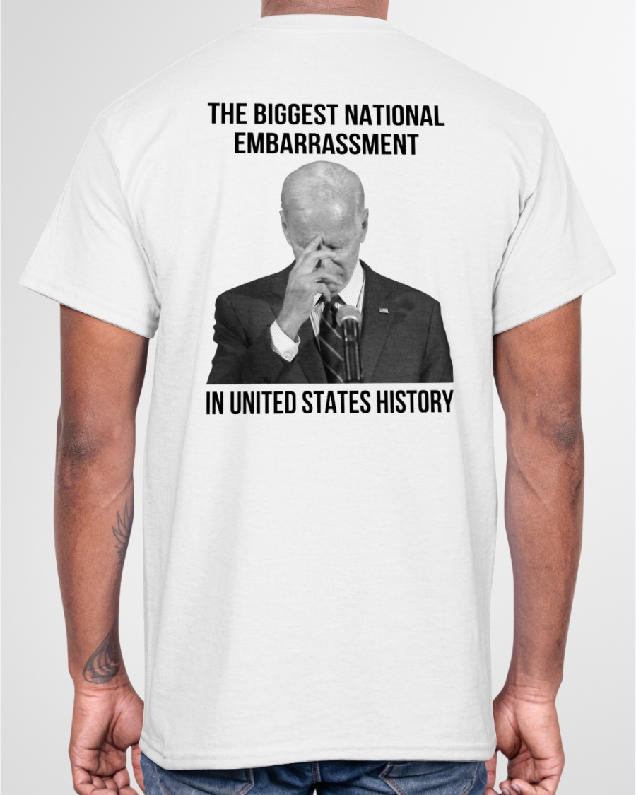 Joe Biden The Biggest National Embarrassmen In United States History Hoodie Shirt 1