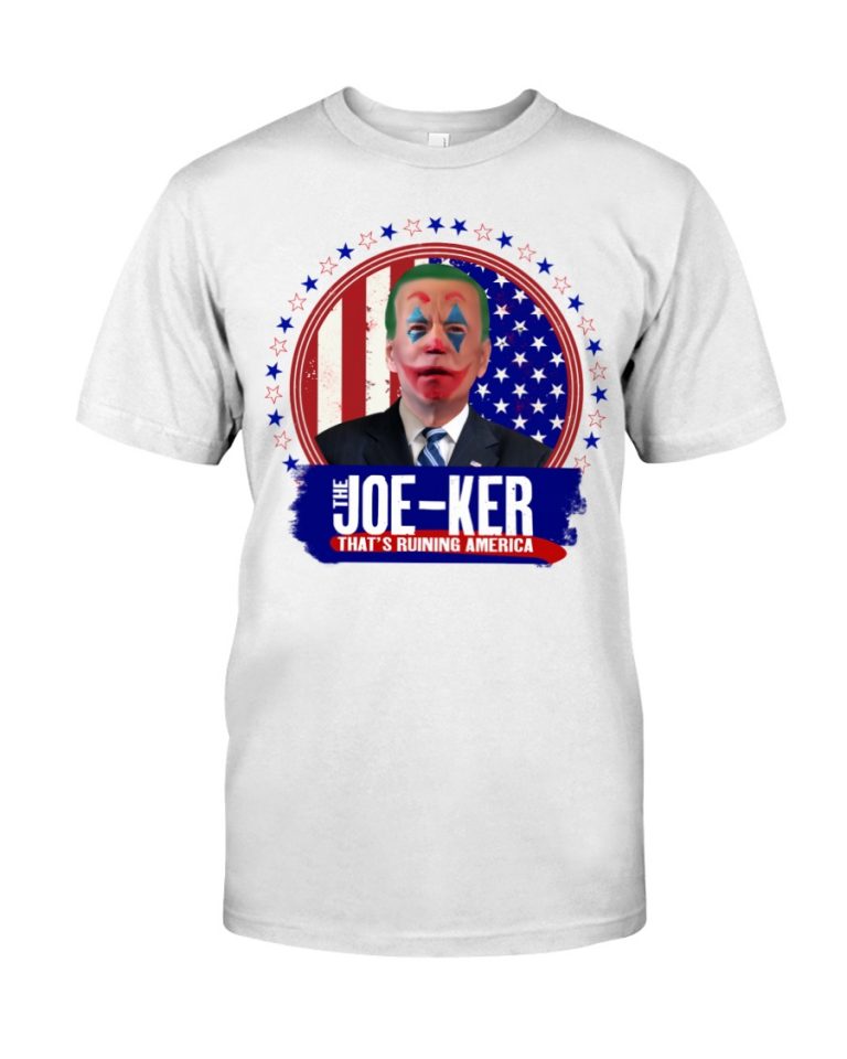 Joe Biden The Joker that's ruining America shirt, hoodie 1