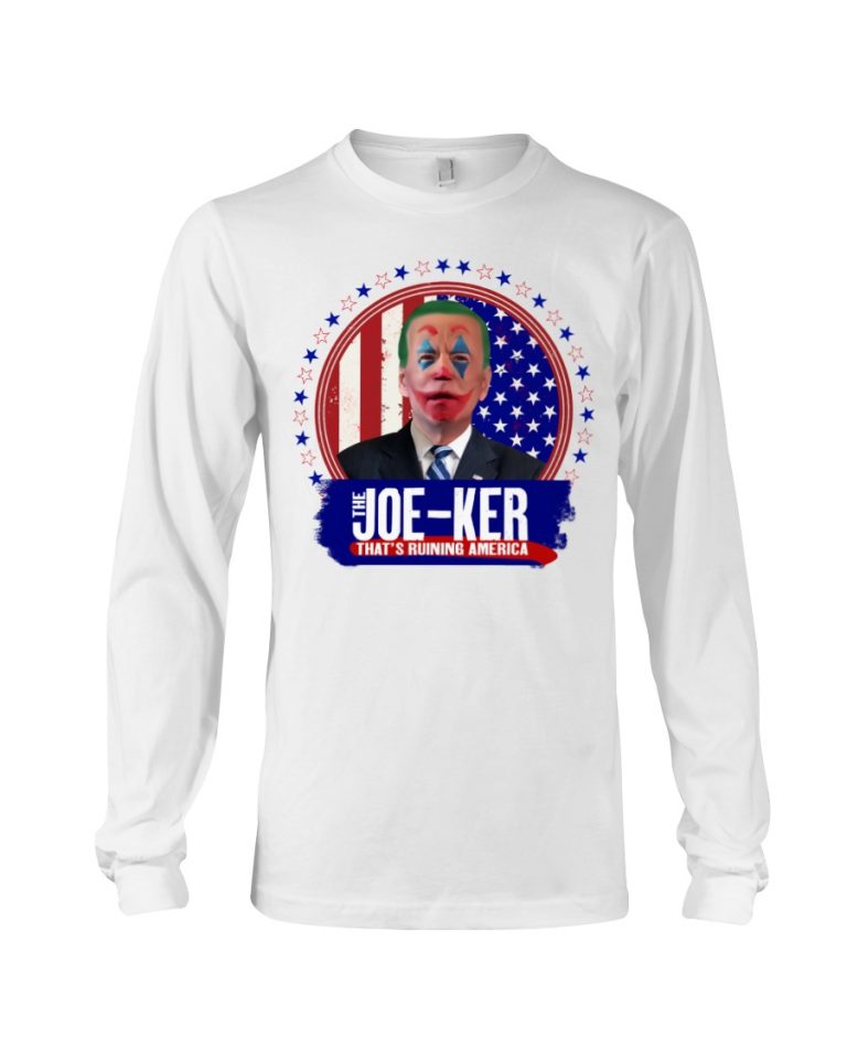Joe Biden The Joker that's ruining America shirt, hoodie 3