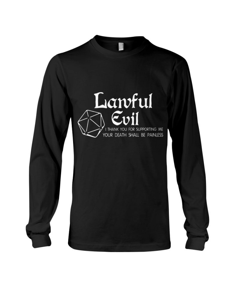 Lawful Evil I Thank You For Supporting Me Your Death Shall Be Painless Shirt, Hoodie 2