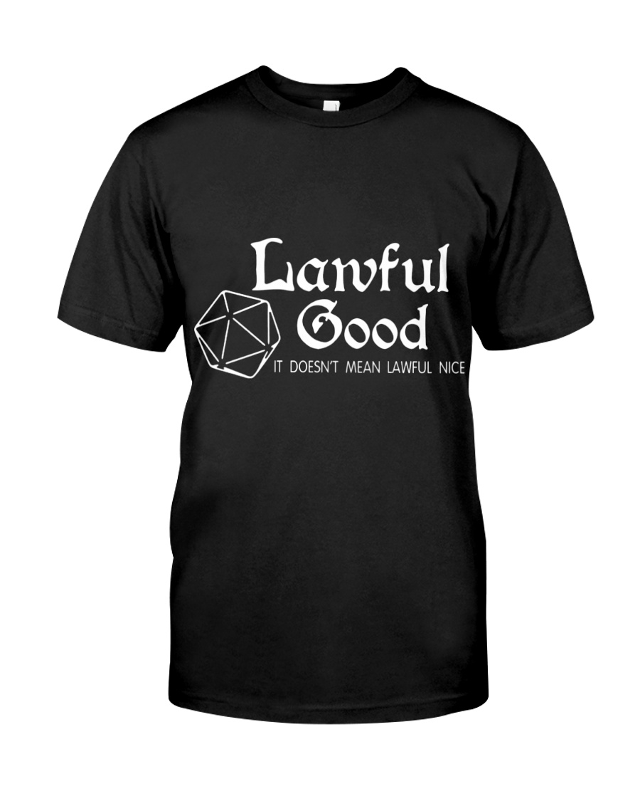 Lawful Good It Doesnt Mean Lawful Nice Shirt Hoodie