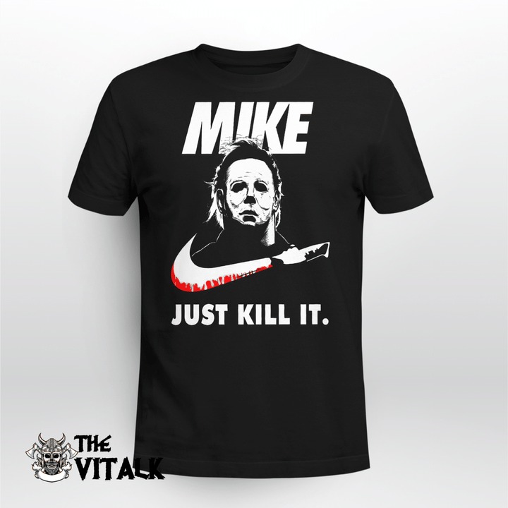 Michael Myers Mike Just kill it 3d shirt hoddie 2