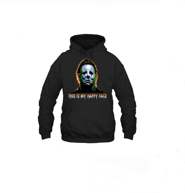 Micheal Meyers This Is My Happy Face Hoodie Shirt3