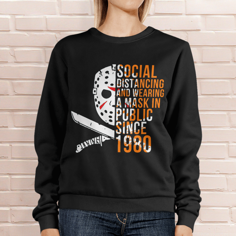 Social distancing and wearing a mask in public since 1980 Jason Voorhees shirt hoodie 2