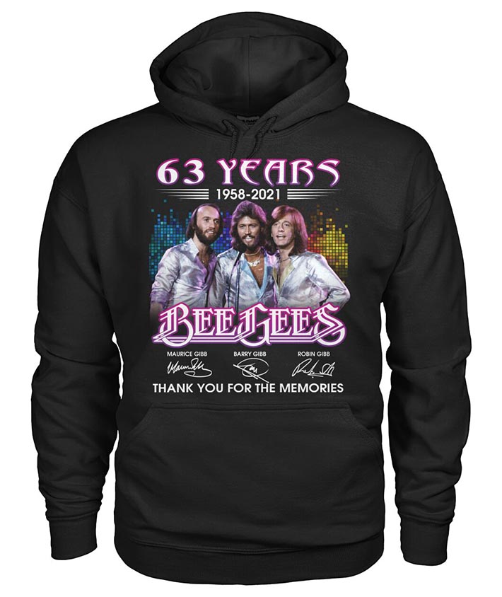 63 Years 1958 2021 Bee Gees Thank You For The Memories Shirt Hoodie2