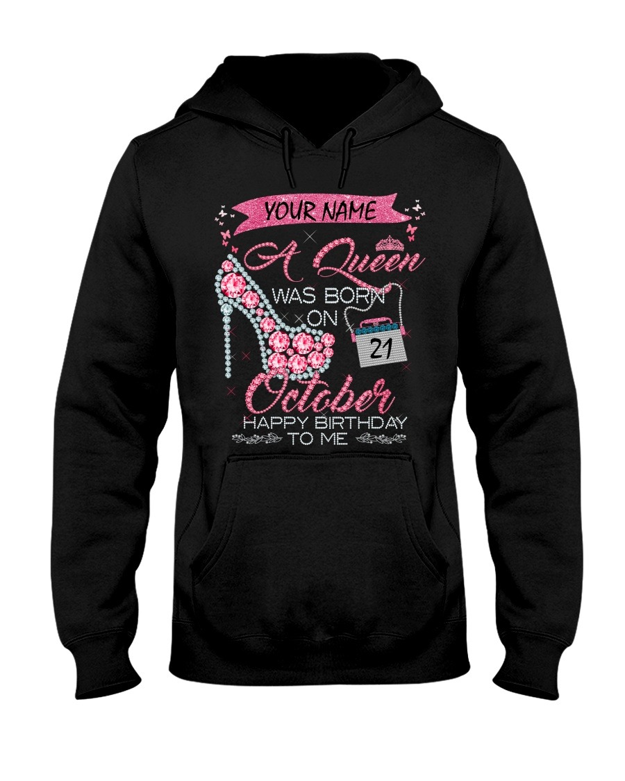 A Queen was born on October happy birthday to me custom name and date shirt hoodie 2