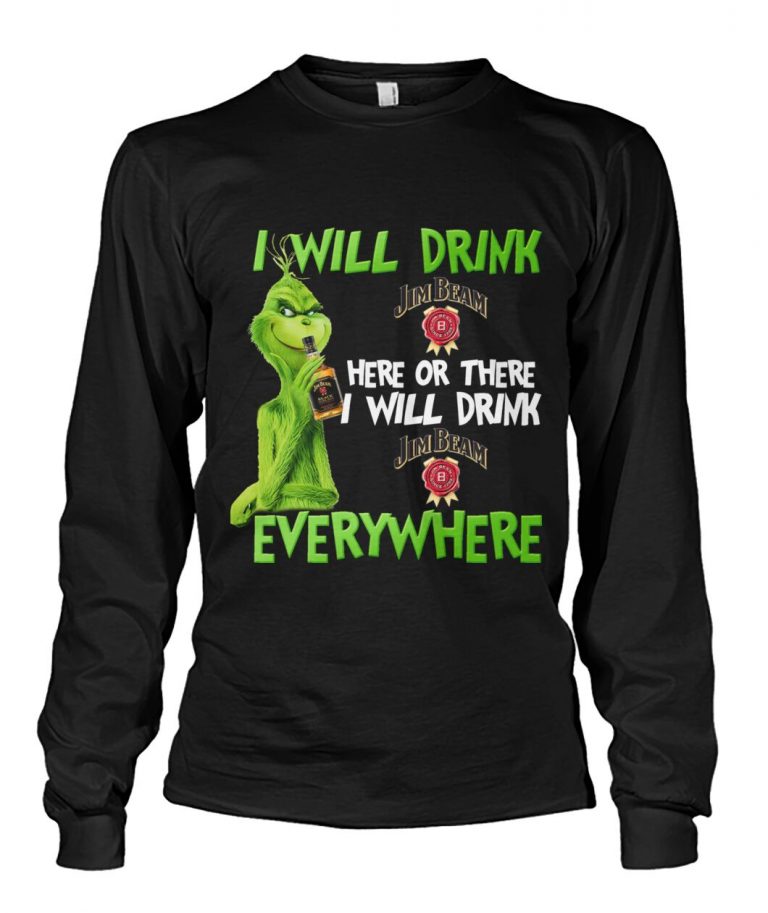 Grinch I will drink Jim Beam here or there i will drink Jim Beam everywhere shirt, hoodie 3