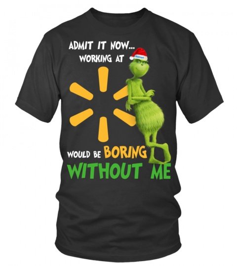 Grinch christmas admit it now working at would be boring without me 3d shirt hoodie 1