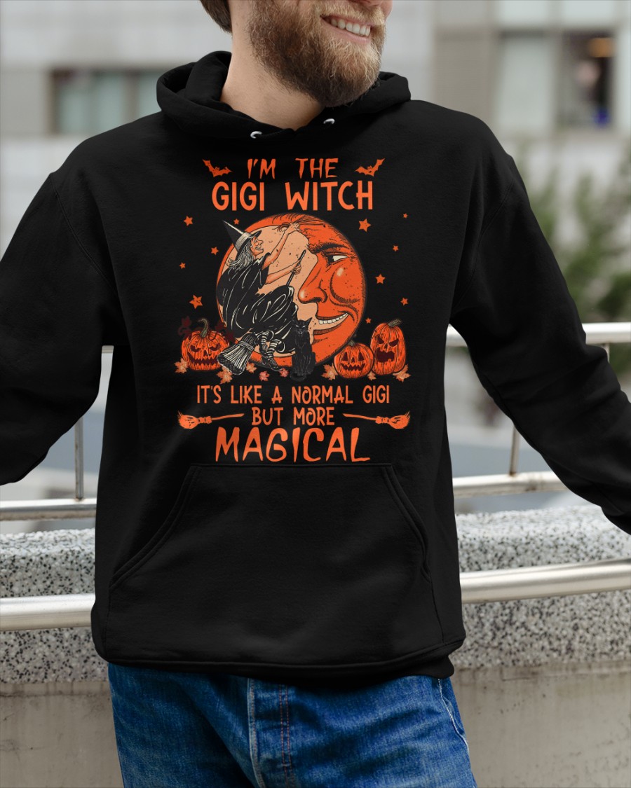 Halloween Pumpkin Im The Gigi Witch Its Like A Normal Gigi But More Magical Shirt Hoodie