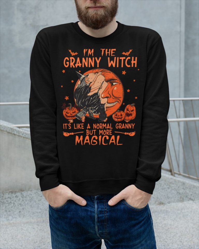 I'm the Granny witch it's like a normal Granny but more magical shirt, hoodie 10