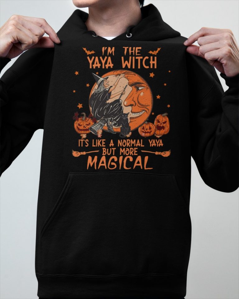 I'm the Yaya witch it's like a normal Yaya but more magical shirt, hoodie 14