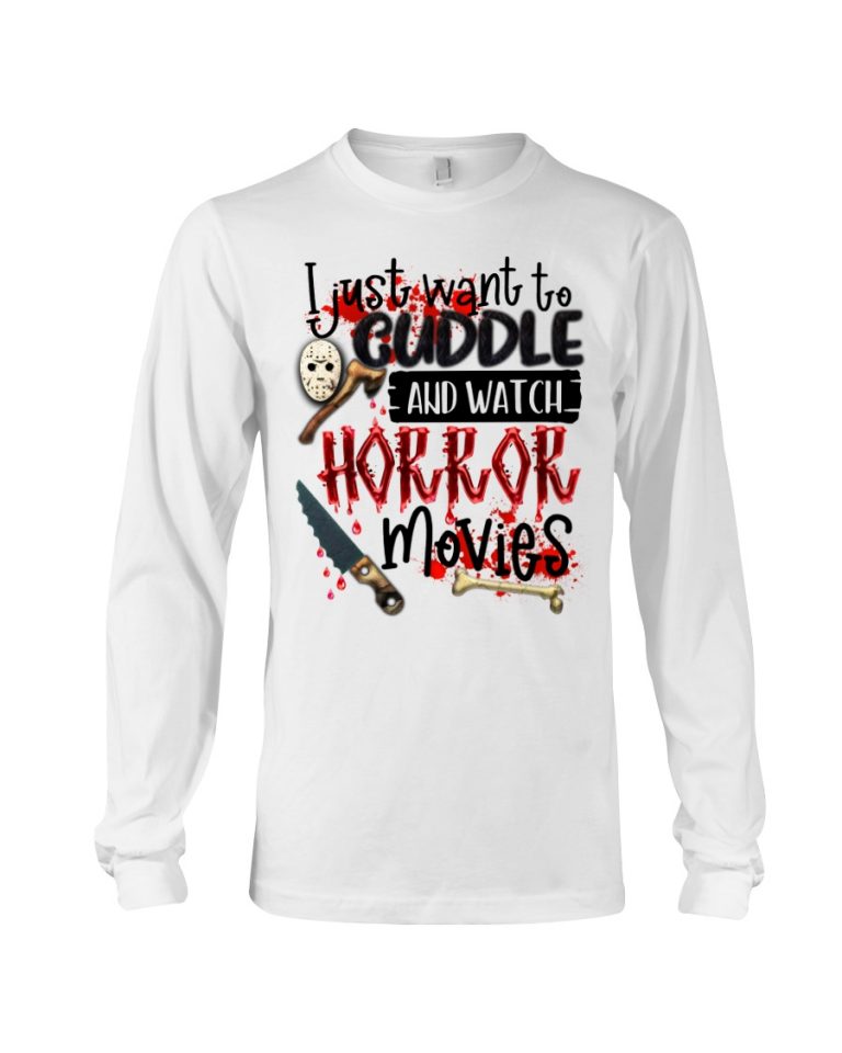 Jason Voorhees I Just Want To Guddle And Watch Horror Movies Shirt, Hoodie 1