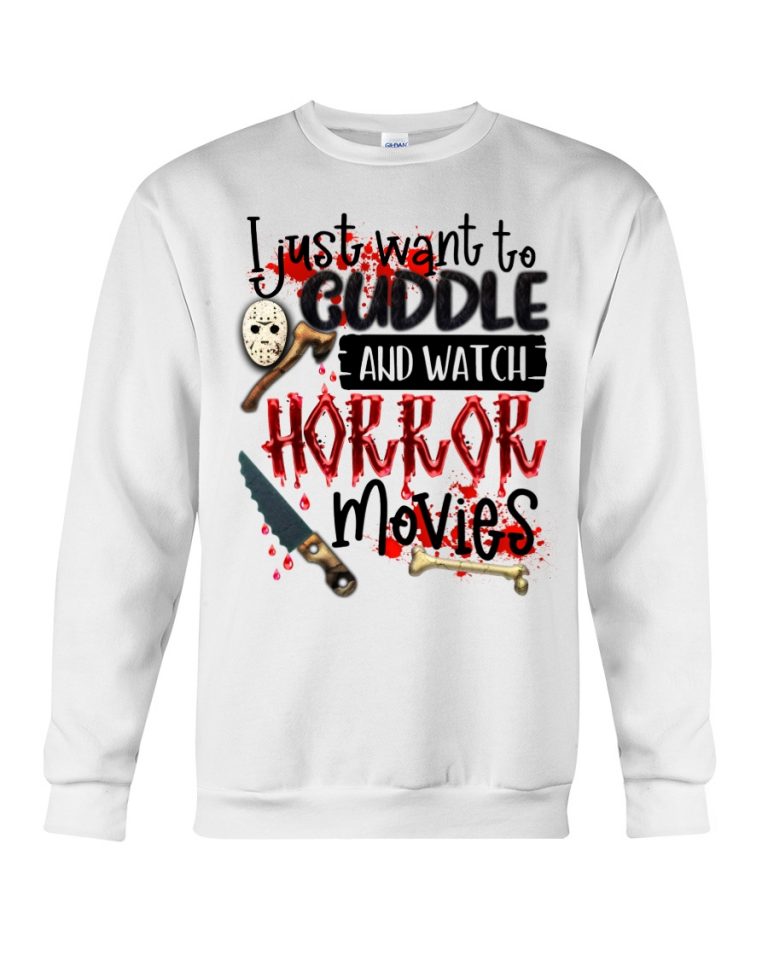 Jason Voorhees I Just Want To Guddle And Watch Horror Movies Shirt, Hoodie 3