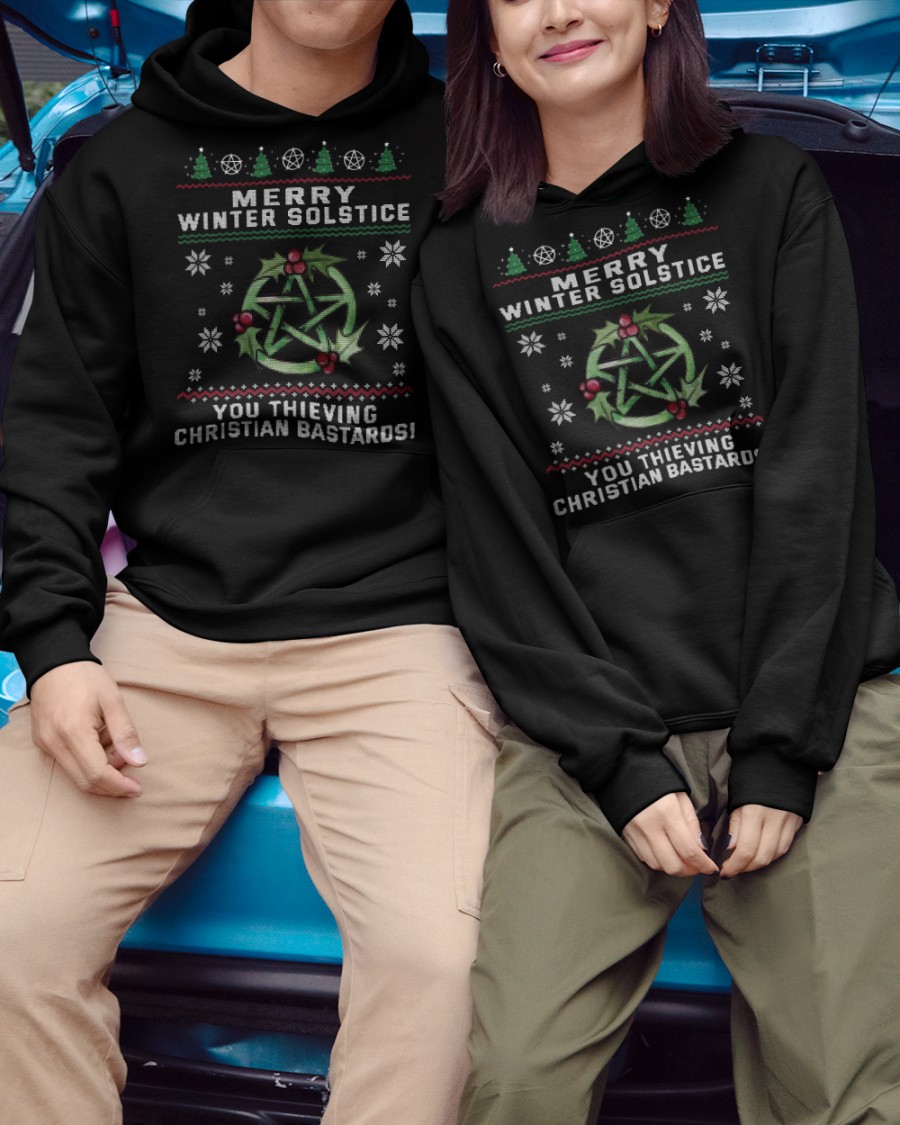 Merry Winter Solstice You Thieving Christian Bastards Shirt Hoodie5