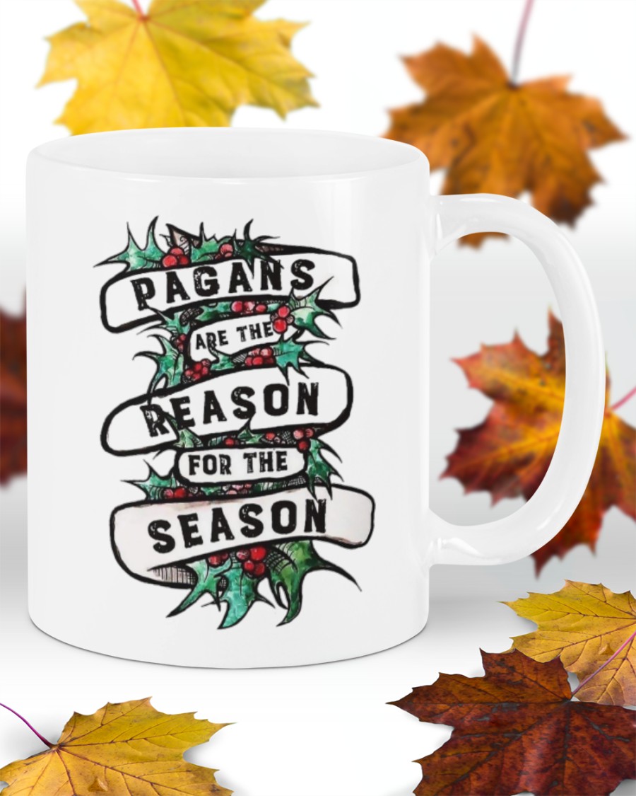 Pagans Are The Reason For The Season Mug1
