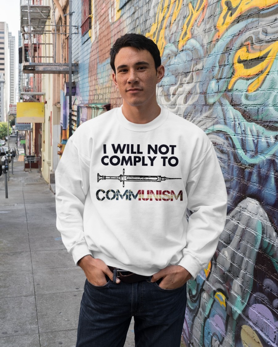 SyringeI will not comply to communism American flag shirt hoodie 1
