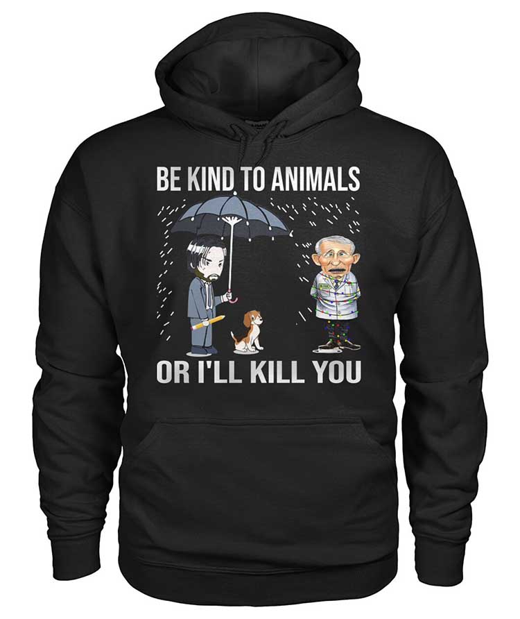 John Wick Biden Be Kind To Animals Or Ill Kill You Shirt Hoodie4