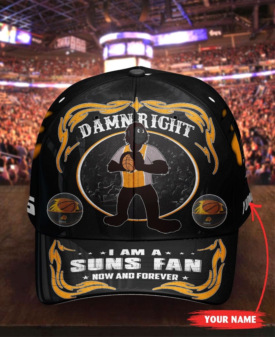 NEW Personalized Damn Right I am a Phoenix Suns fan now and forever hat cap 6