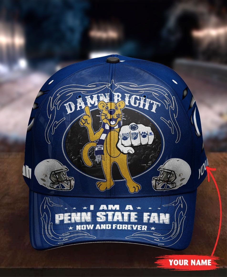 NEW Personalized Damn Right I am a Penn State fan now and forever hat cap 8