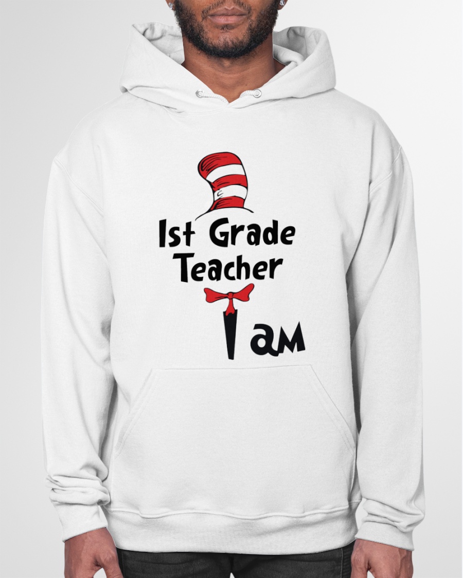 1st Grade Teacher I Am Dr Seuss 3D Hoodie, Shirt 11