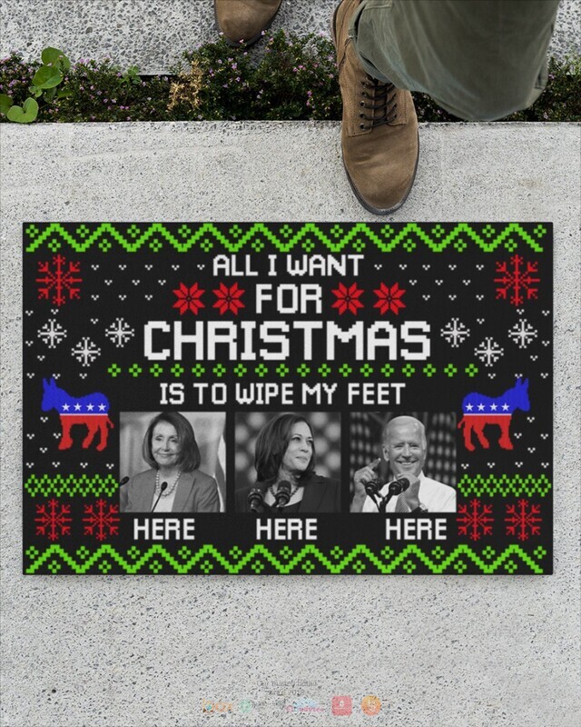 Biden All I Want For Christmas Is to wipe my feet here Doormat 5