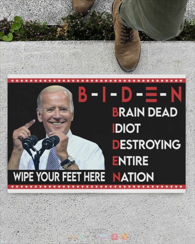 Biden Braindead Idiot Destroying Entire Nation Doormat 12