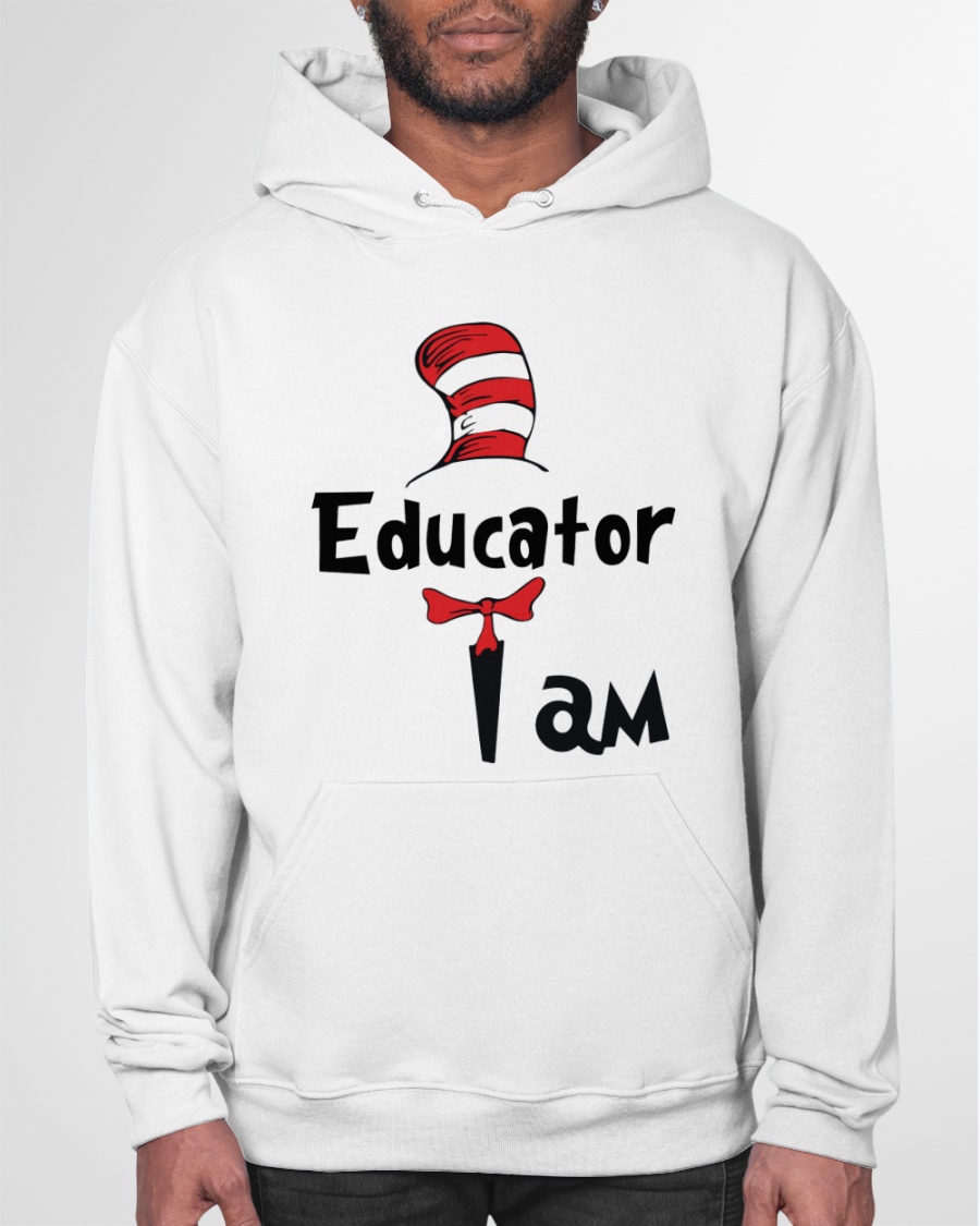 Educator I Am Dr Seuss 3D Hoodie, Shirt 22