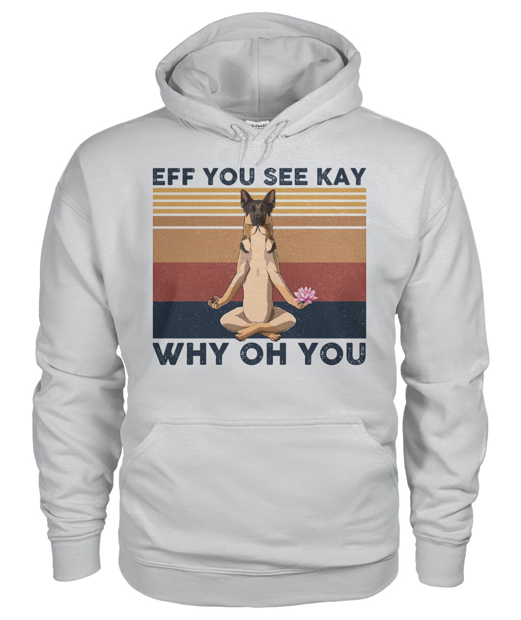 German Shepherd Yoda Eff You See Kay Why Oh You 3D Hoodie, Shirt 9