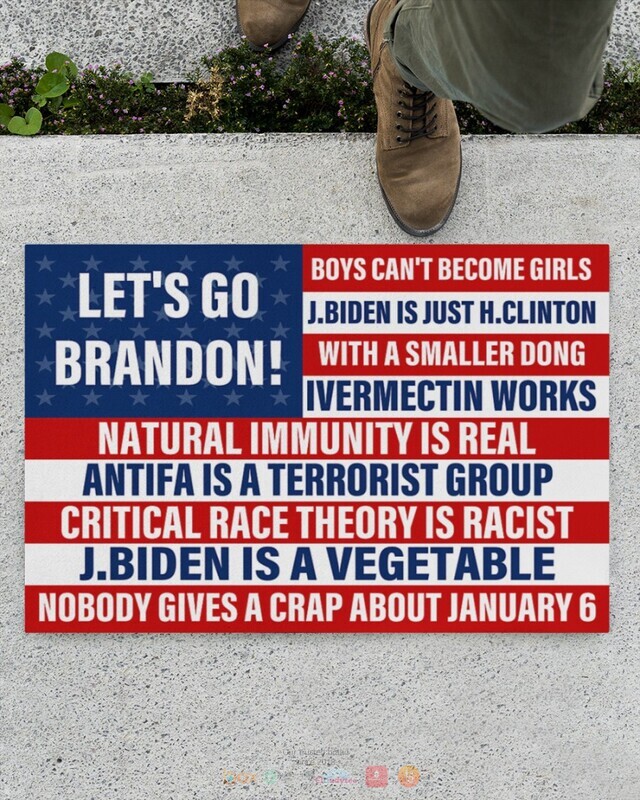 Biden Let's go Brandon Boys can't become girls is just Clintion doormat 19