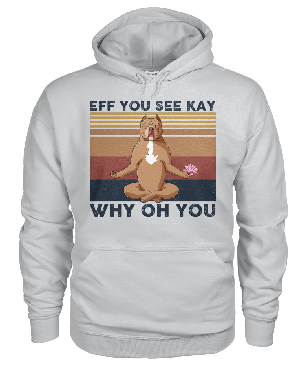 Pitbull Yoga Eff You See Kay Why Oh You 3D Hoodie, Shirt 24