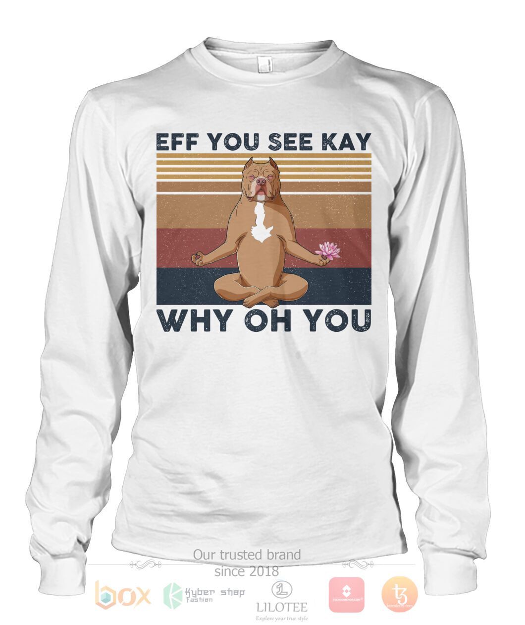 TOP Pitbull Yoga Eff You See Kay Why Oh You 3D Hoodie, T-Shirt 7