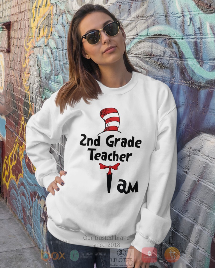 TOP 2nd Grade Teacher I Am Dr Seuss 3D Hoodie, T-Shirt 3 TOP 2nd Grade Teacher I Am Dr Seuss 3D Hoodie, T-Shirt - Image 3