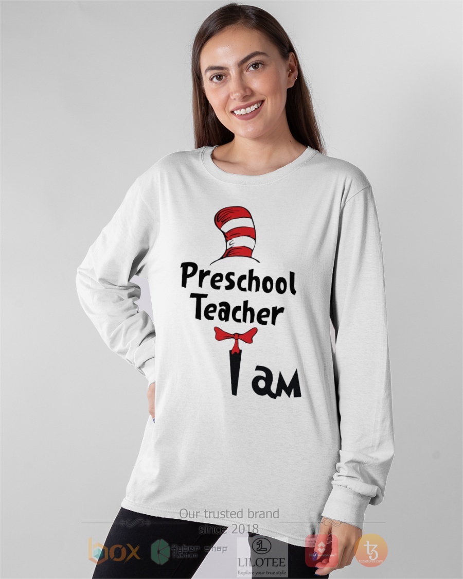 TOP Preschool Teacher I Am Dr Seuss 3D Hoodie, T-Shirt 8
