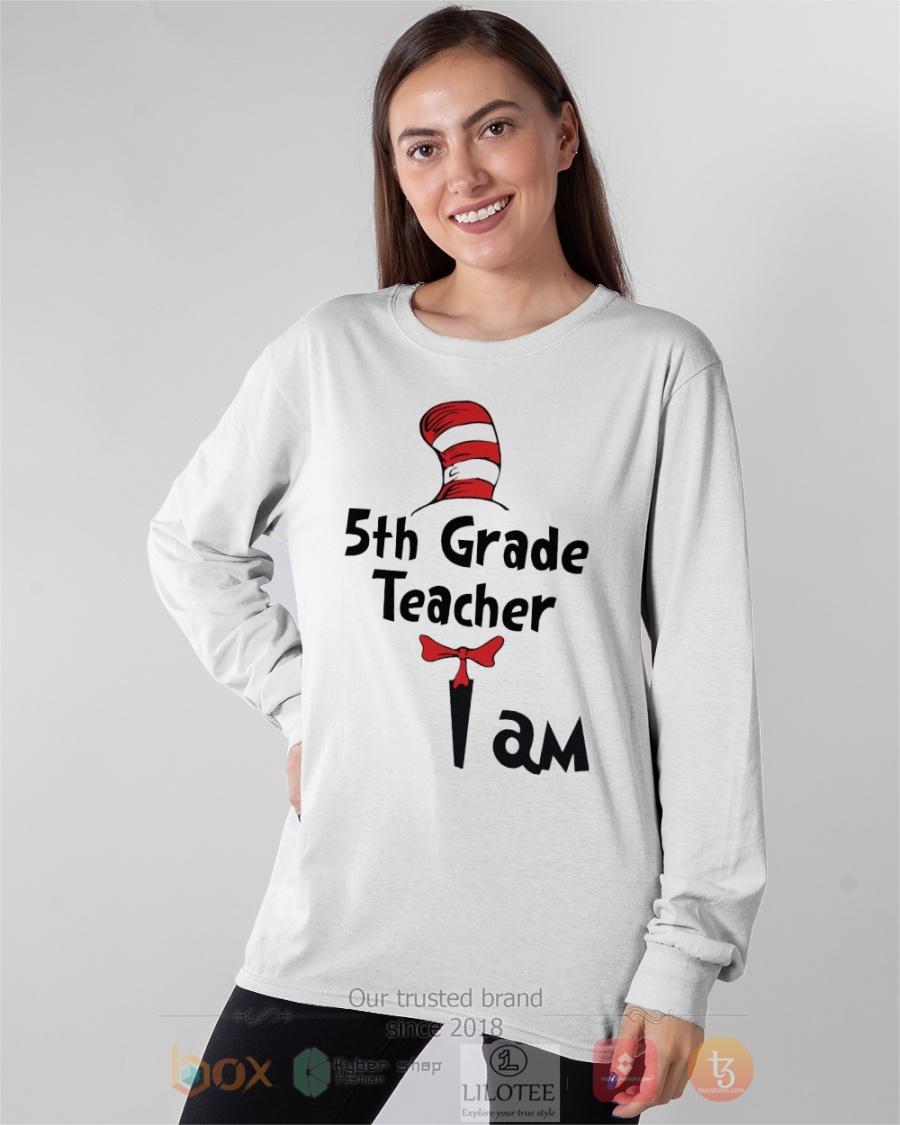 TOP 5th Grade Teacher I Am Dr Seuss 3D Hoodie, T-Shirt 9